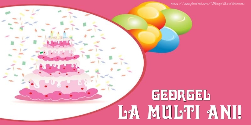  Felicitari de zi de nastere -  Tort pentru Georgel La multi ani!