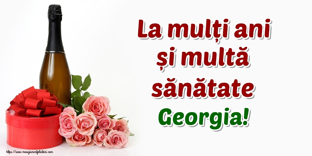 Felicitari de zi de nastere - La mulți ani și multă sănătate Georgia!