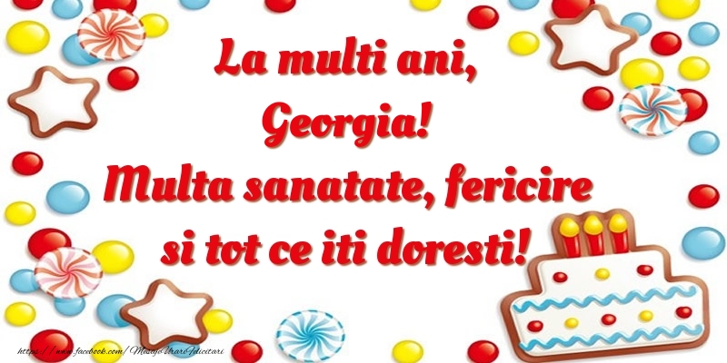 Felicitari de zi de nastere - La multi ani, Georgia! Multa sanatate, fericire si tot ce iti doresti!