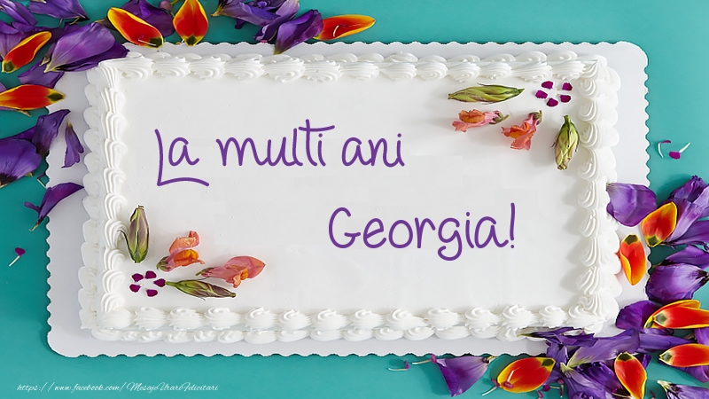  Felicitari de zi de nastere -  Tort La multi ani Georgia!