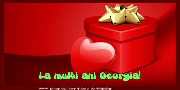 Felicitari de zi de nastere - ❤️❤️❤️ Cadou & Inimioare | La multi ani Georgia!