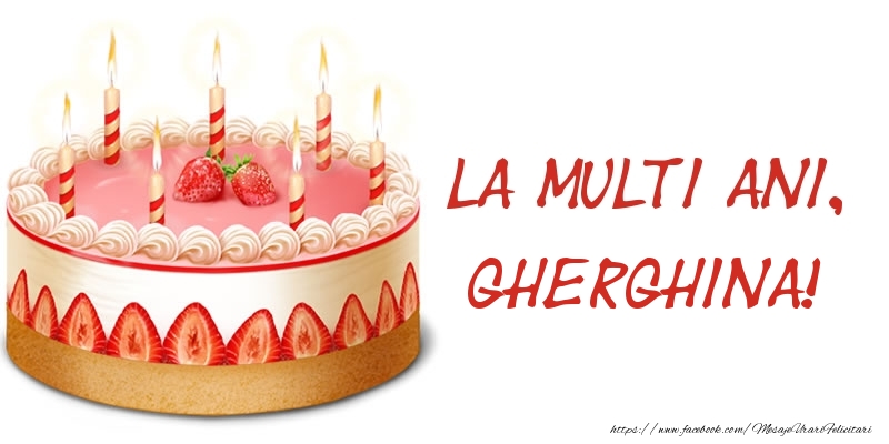  Felicitari de zi de nastere -  La multi ani, Gherghina! Tort