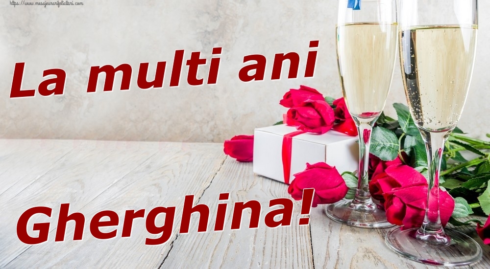  Felicitari de zi de nastere - Sampanie & Trandafiri | La multi ani Gherghina!