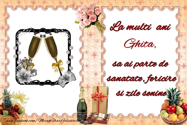  Felicitari de zi de nastere - Buchete De Flori & Sampanie & 1 Poza & Ramă Foto | La multi ani Ghita, sa ai parte de sanatate, fericire si zile senine.