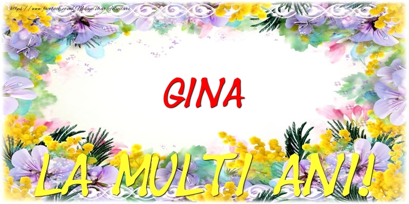 Felicitari de zi de nastere - Gina La multi ani!