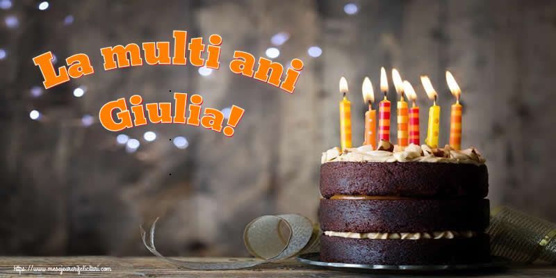 Felicitari de zi de nastere - Tort | La multi ani Giulia!