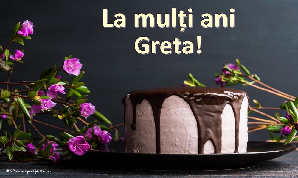  Felicitari de zi de nastere - Tort | La mulți ani Greta!