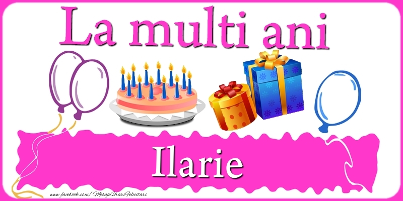  Felicitari de zi de nastere - Tort | La multi ani, Ilarie!