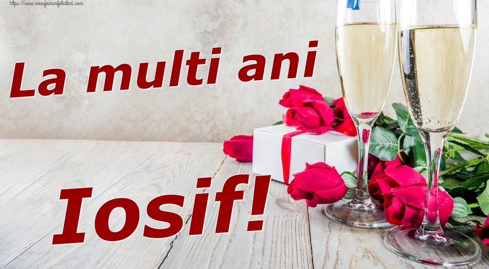  Felicitari de zi de nastere - Sampanie & Trandafiri | La multi ani Iosif!