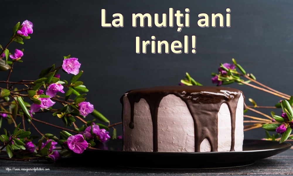  Felicitari de zi de nastere - Tort | La mulți ani Irinel!