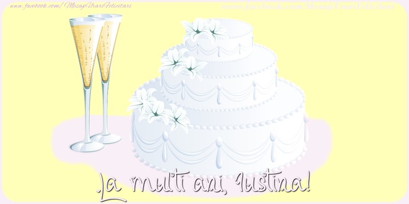  Felicitari de zi de nastere - Tort | La multi ani, Iustina!