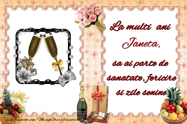  Felicitari de zi de nastere - Buchete De Flori & Sampanie & 1 Poza & Ramă Foto | La multi ani Janeta, sa ai parte de sanatate, fericire si zile senine.