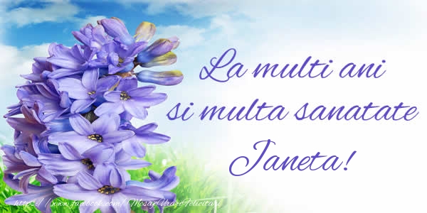  Felicitari de zi de nastere - Flori | La multi ani si multa sanatate Janeta!