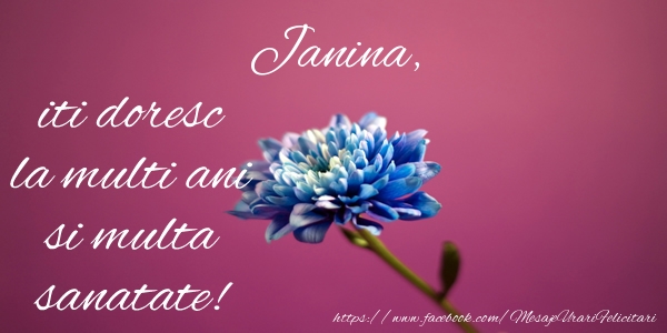 Felicitari de zi de nastere - Janina iti doresc la multi ani si multa sanatate!