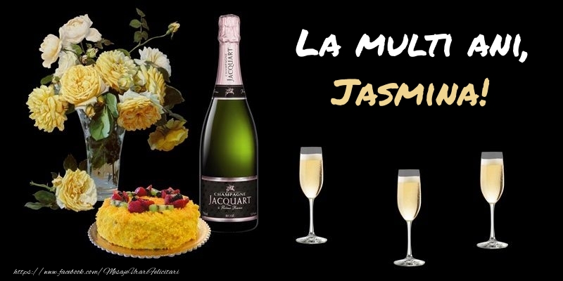  Felicitari de zi de nastere -  Felicitare cu sampanie, flori si tort: La multi ani, Jasmina!