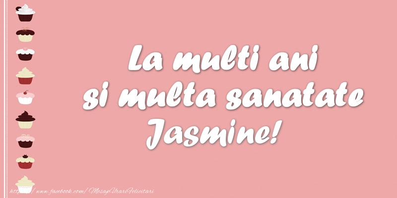  Felicitari de zi de nastere - Tort | La multi ani si multa sanatate Jasmine!