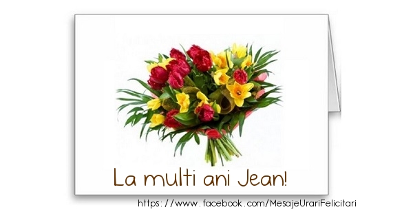  Felicitari de zi de nastere - Flori | La multi ani Jean!
