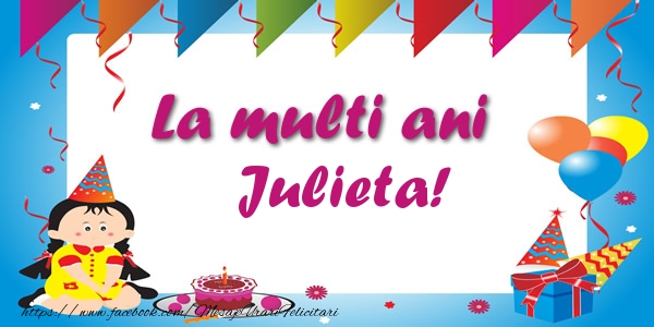 Felicitari de zi de nastere - Copii | La multi ani Julieta!