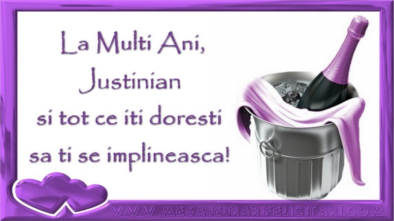  Felicitari de zi de nastere - Sampanie | La Multi Ani, Justinian si tot ce iti doresti sa ti se implineasca!