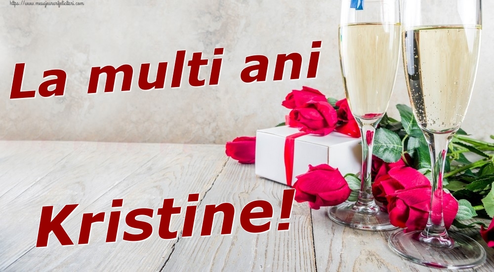Felicitari de zi de nastere - Sampanie & Trandafiri | La multi ani Kristine!