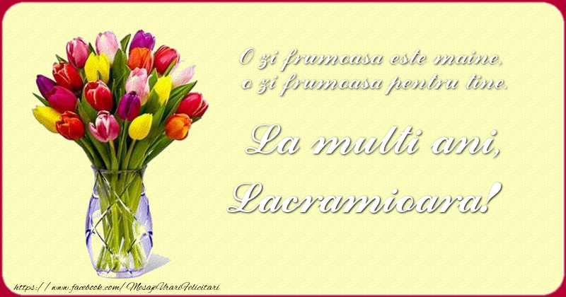  Felicitari de zi de nastere - Buchete De Flori & Flori & Lalele | O zi frumoasu0103 este maine, o zi frumoasu0103 pentru tine. La multi ani Lacramioara