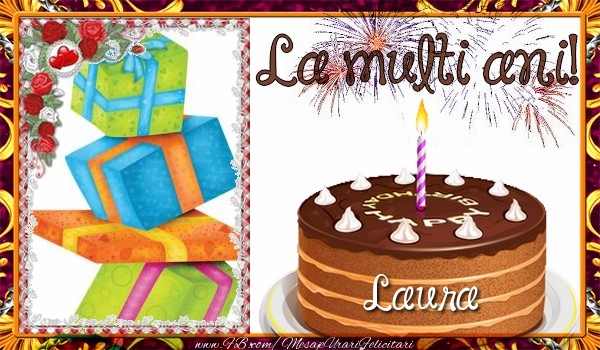  Felicitari de zi de nastere - Tort & 1 Poza & Ramă Foto | La multi ani, Laura!