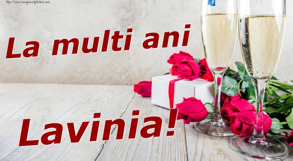  Felicitari de zi de nastere - Sampanie & Trandafiri | La multi ani Lavinia!