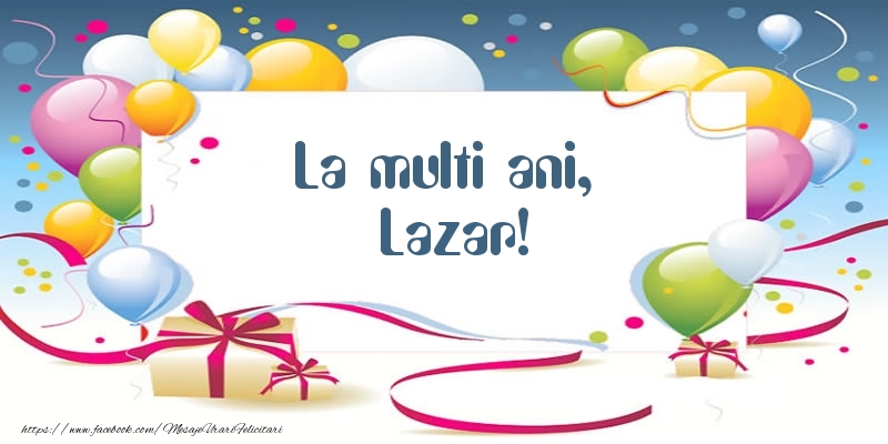 Felicitari de zi de nastere - Baloane | La multi ani, Lazar!