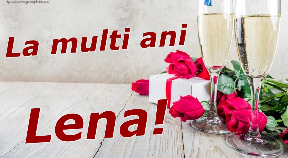  Felicitari de zi de nastere - Sampanie & Trandafiri | La multi ani Lena!