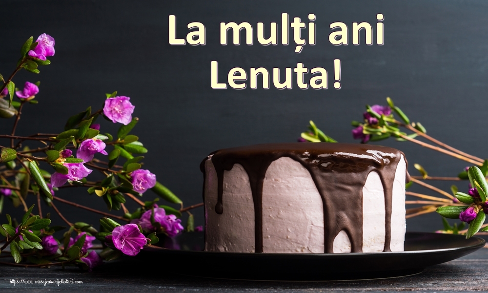  Felicitari de zi de nastere - Tort | La mulți ani Lenuta!