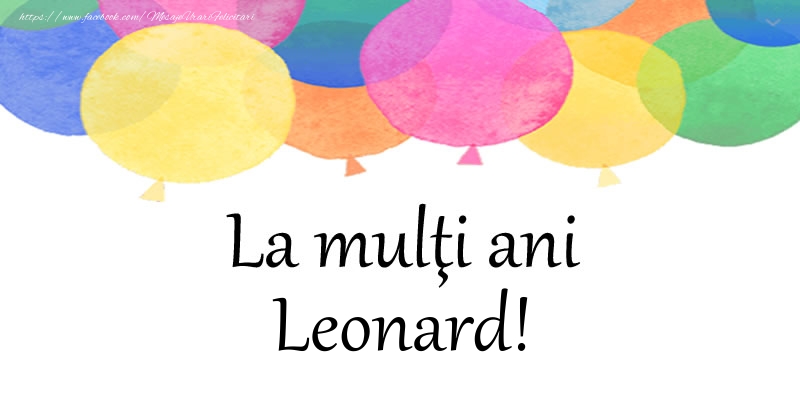 Felicitari de zi de nastere - Baloane | La multi ani Leonard!