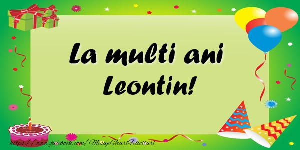 Felicitari de zi de nastere - La multi ani Leontin!