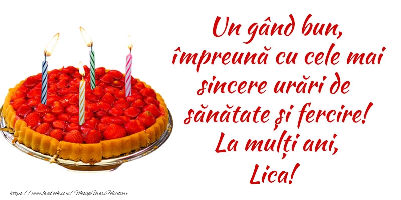 Felicitari de zi de nastere - Tort | Un gând bun, împreună cu cele mai sincere urări de sănătate și fercire! La mulți ani, Lica!