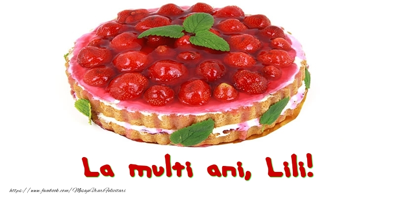  Felicitari de zi de nastere - Tort | La multi ani, Lili!