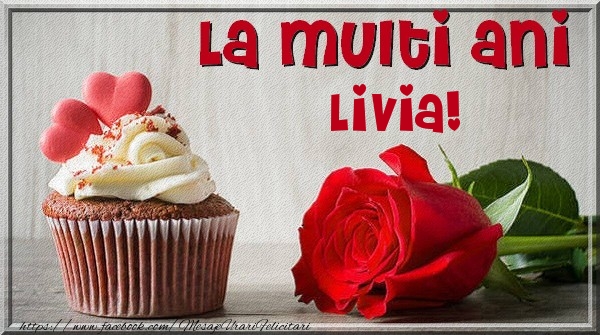 Felicitari de zi de nastere - Trandafiri | La multi ani Livia