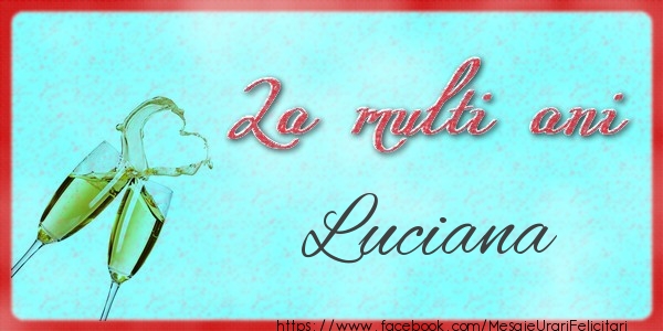 Felicitari de zi de nastere - La multi ani Luciana