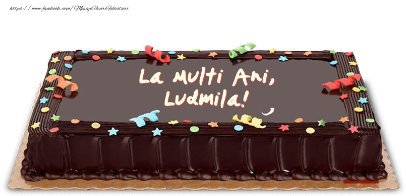 Felicitari de zi de nastere -  Tort de zi de nastere pentru Ludmila!