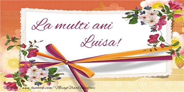  Felicitari de zi de nastere - Flori | La multi ani Luisa!