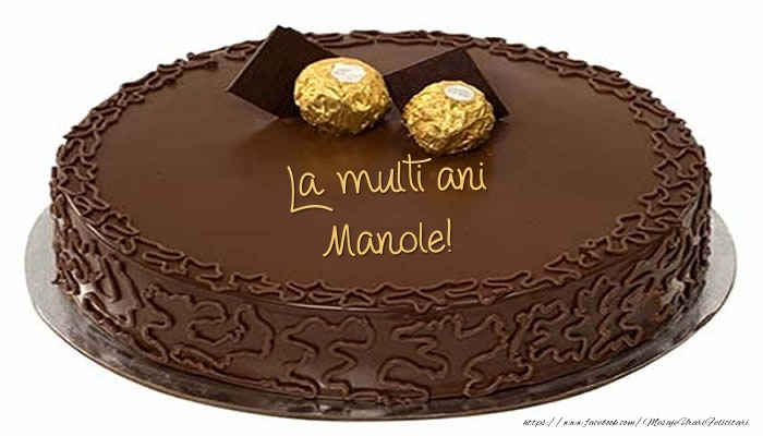  Felicitari de zi de nastere -  Tort - La multi ani Manole!
