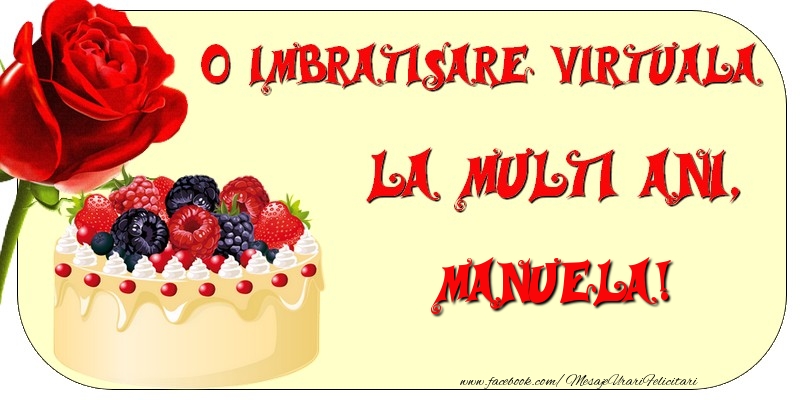  Felicitari de zi de nastere - Tort & Trandafiri | O imbratisare virtuala si la multi ani, Manuela