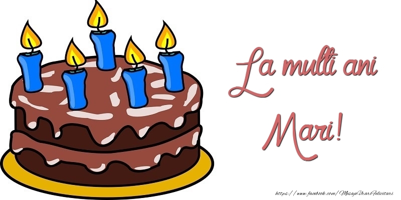  Felicitari de zi de nastere - Tort | La multi ani, Mari!