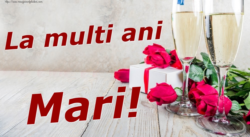 Felicitari de zi de nastere - Sampanie & Trandafiri | La multi ani Mari!