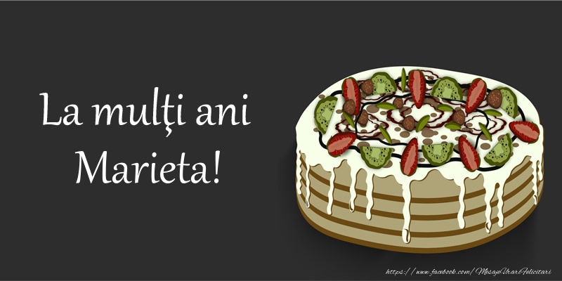  Felicitari de zi de nastere - Tort | La mulu0163i ani, Marieta!