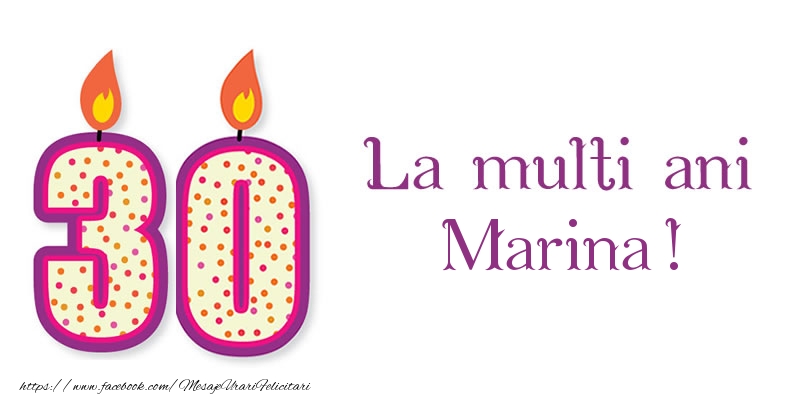 Felicitari de zi de nastere - La multi ani Marina! 30 de ani