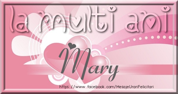 Felicitari de zi de nastere - ❤️❤️❤️ Inimioare | La multi ani Mary