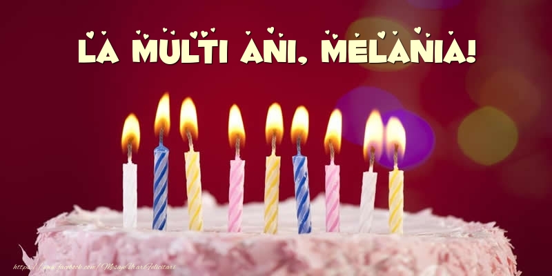  Felicitari de zi de nastere -  Tort - La multi ani, Melania!
