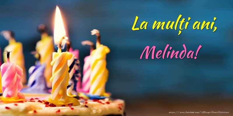  Felicitari de zi de nastere - Tort | La mulți ani, Melinda!