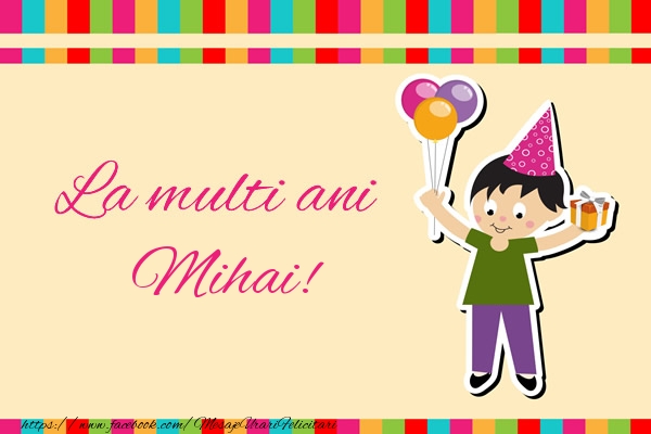 Felicitari de zi de nastere - Copii | La multi ani Mihai!
