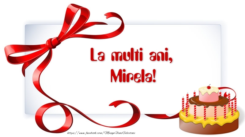  Felicitari de zi de nastere - Tort | La multi ani, Mirela!
