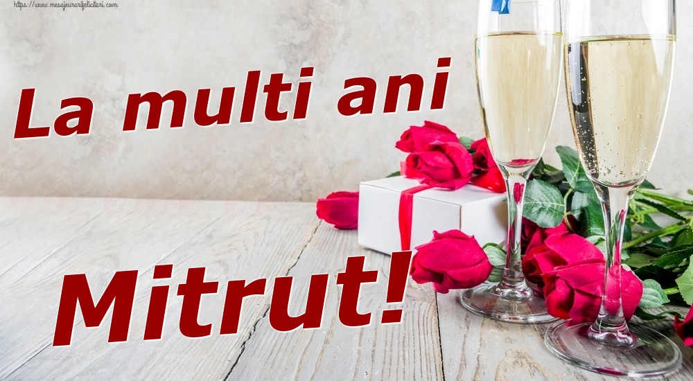 Felicitari de zi de nastere - Sampanie & Trandafiri | La multi ani Mitrut!